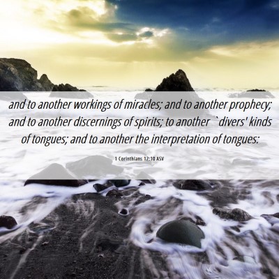 Picture 06 - 1 Corinthians 12:10 ASV - and to another workings of miracles; and to - Bible Verse Picture