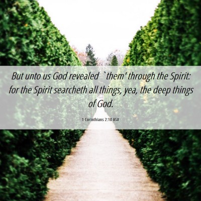 Picture 06 - 1 Corinthians 2:10 ASV - But unto us God revealed `them' through the - Bible Verse Picture