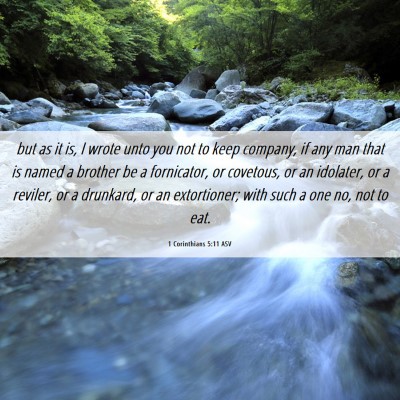 Picture 06 - 1 Corinthians 5:11 ASV - but as it is, I wrote unto you not to keep - Bible Verse Picture