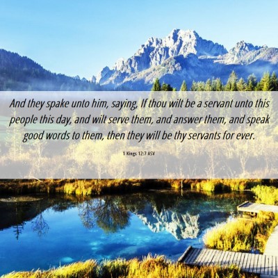 Picture 06 - 1 Kings 12:7 ASV - And they spake unto him, saying, If thou wilt be - Bible Verse Picture
