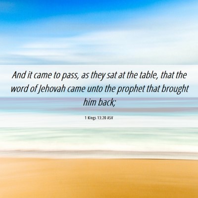 Picture 06 - 1 Kings 13:20 ASV - And it came to pass, as they sat at the table, - Bible Verse Picture