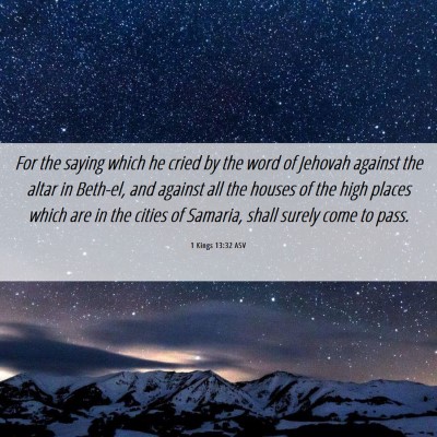 Picture 06 - 1 Kings 13:32 ASV - For the saying which he cried by the word of - Bible Verse Picture