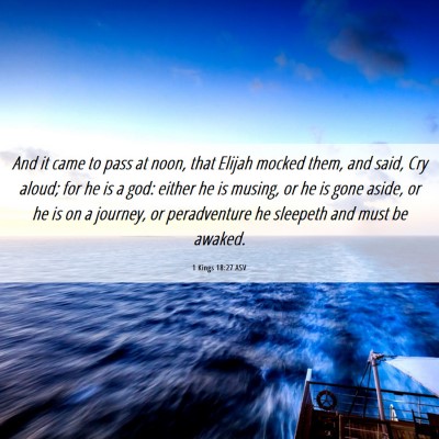 Picture 06 - 1 Kings 18:27 ASV - And it came to pass at noon, that Elijah mocked - Bible Verse Picture
