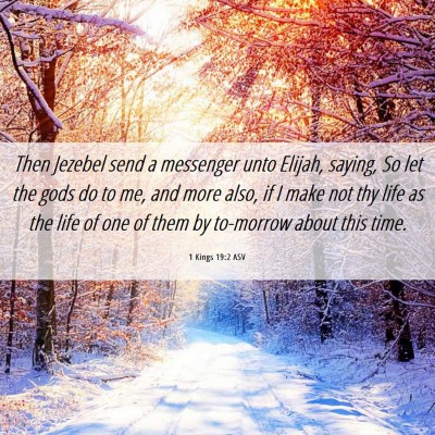 Picture 06 - 1 Kings 19:2 ASV - Then Jezebel send a messenger unto Elijah, - Bible Verse Picture