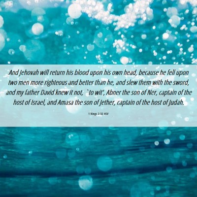 Picture 06 - 1 Kings 2:32 ASV - And Jehovah will return his blood upon his own - Bible Verse Picture