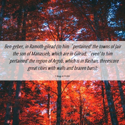 Picture 06 - 1 Kings 4:13 ASV - Ben-geber, in Ramoth-gilead (to him `pertained' - Bible Verse Picture