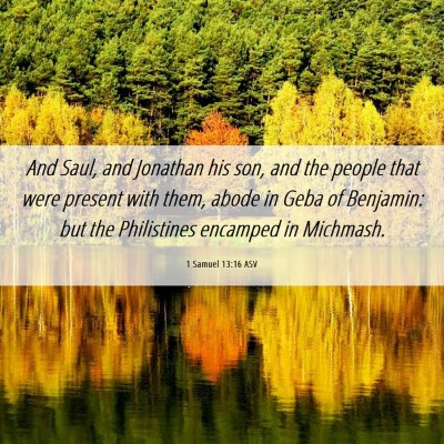 Picture 06 - 1 Samuel 13:16 ASV - And Saul, and Jonathan his son, and the people - Bible Verse Picture