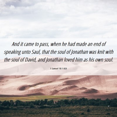 Picture 06 - 1 Samuel 18:1 ASV - And it came to pass, when he had made an end of - Bible Verse Picture