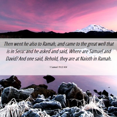 Picture 06 - 1 Samuel 19:22 ASV - Then went he also to Ramah, and came to the great - Bible Verse Picture