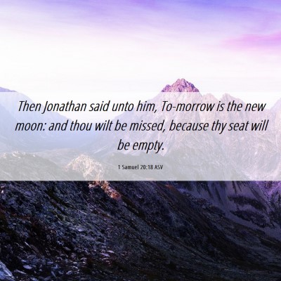 Picture 06 - 1 Samuel 20:18 ASV - Then Jonathan said unto him, To-morrow is the new - Bible Verse Picture