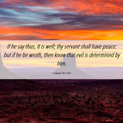 Picture 06 - 1 Samuel 20:7 ASV - If he say thus, It is well; thy servant shall - Bible Verse Picture