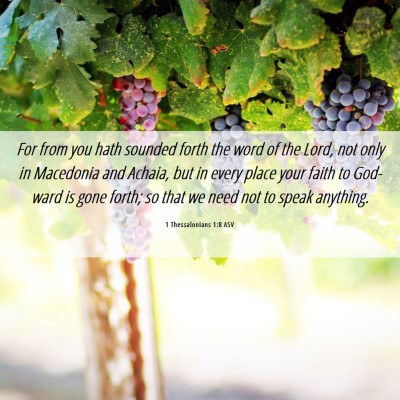 Picture 06 - 1 Thessalonians 1:8 ASV - For from you hath sounded forth the word of the - Bible Verse Picture