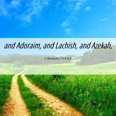 Picture 06 - 2 Chronicles 11:9 ASV - and Adoraim, and Lachish, and - Bible Verse Picture