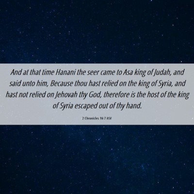 Picture 06 - 2 Chronicles 16:7 ASV - And at that time Hanani the seer came to Asa king - Bible Verse Picture