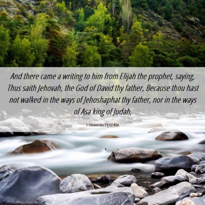 Picture 06 - 2 Chronicles 21:12 ASV - And there came a writing to him from Elijah the - Bible Verse Picture
