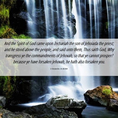 Picture 06 - 2 Chronicles 24:20 ASV - And the Spirit of God came upon Zechariah the son - Bible Verse Picture