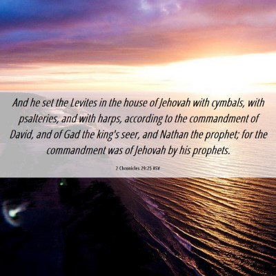 Picture 06 - 2 Chronicles 29:25 ASV - And he set the Levites in the house of Jehovah - Bible Verse Picture