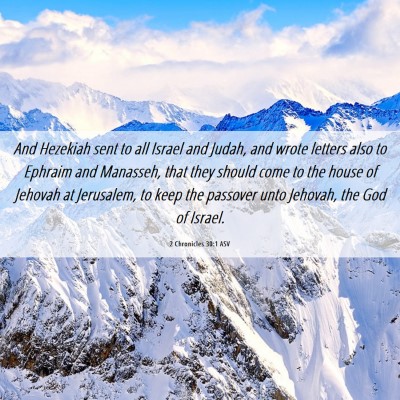 Picture 06 - 2 Chronicles 30:1 ASV - And Hezekiah sent to all Israel and Judah, and - Bible Verse Picture