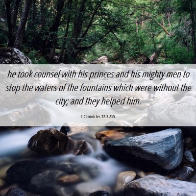 Picture 06 - 2 Chronicles 32:3 ASV - he took counsel with his princes and his mighty - Bible Verse Picture