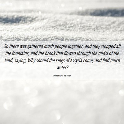 Picture 06 - 2 Chronicles 32:4 ASV - So there was gathered much people together, and - Bible Verse Picture