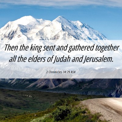 Picture 06 - 2 Chronicles 34:29 ASV - Then the king sent and gathered together all the - Bible Verse Picture