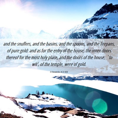 Picture 06 - 2 Chronicles 4:22 ASV - and the snuffers, and the basins, and the spoons, - Bible Verse Picture