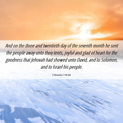 Picture 06 - 2 Chronicles 7:10 ASV - And on the three and twentieth day of the seventh - Bible Verse Picture