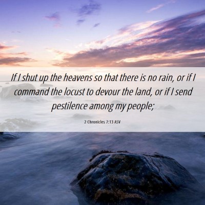 Picture 06 - 2 Chronicles 7:13 ASV - If I shut up the heavens so that there is no - Bible Verse Picture