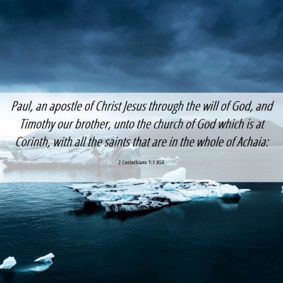 Picture 06 - 2 Corinthians 1:1 ASV - Paul, an apostle of Christ Jesus through the will - Bible Verse Picture