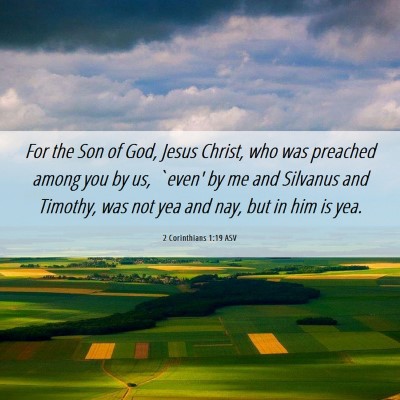 Picture 06 - 2 Corinthians 1:19 ASV - For the Son of God, Jesus Christ, who was - Bible Verse Picture