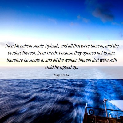Picture 06 - 2 Kings 15:16 ASV - Then Menahem smote Tiphsah, and all that were - Bible Verse Picture