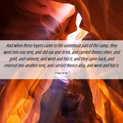 Picture 06 - 2 Kings 7:8 ASV - And when these lepers came to the outermost part - Bible Verse Picture