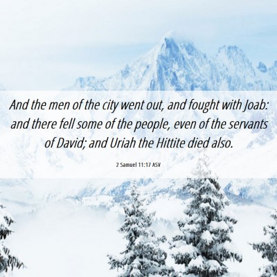 Picture 06 - 2 Samuel 11:17 ASV - And the men of the city went out, and fought with - Bible Verse Picture