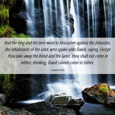 Picture 06 - 2 Samuel 5:6 ASV - And the king and his men went to Jerusalem - Bible Verse Picture