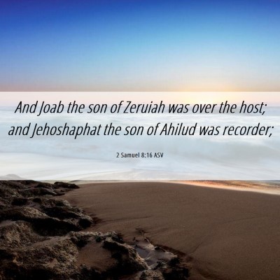Picture 06 - 2 Samuel 8:16 ASV - And Joab the son of Zeruiah was over the host; - Bible Verse Picture