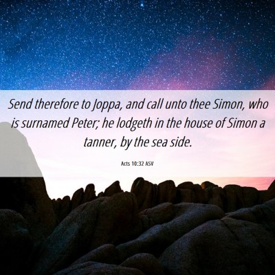 Picture 06 - Acts 10:32 ASV - Send therefore to Joppa, and call unto thee - Bible Verse Picture
