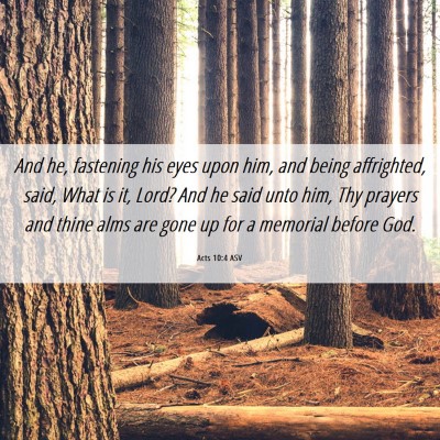 Picture 06 - Acts 10:4 ASV - And he, fastening his eyes upon him, and being - Bible Verse Picture