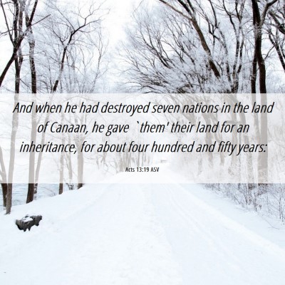 Picture 06 - Acts 13:19 ASV - And when he had destroyed seven nations in the - Bible Verse Picture