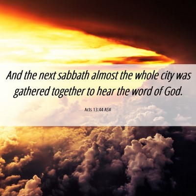 Picture 06 - Acts 13:44 ASV - And the next sabbath almost the whole city was - Bible Verse Picture