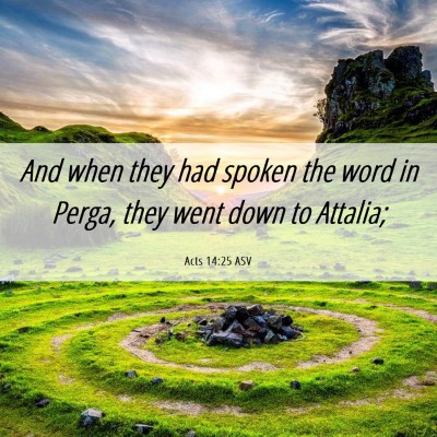 Picture 06 - Acts 14:25 ASV - And when they had spoken the word in Perga, they - Bible Verse Picture