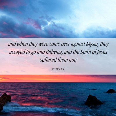 Picture 06 - Acts 16:7 ASV - and when they were come over against Mysia, they - Bible Verse Picture