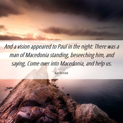 Picture 06 - Acts 16:9 ASV - And a vision appeared to Paul in the night: There - Bible Verse Picture