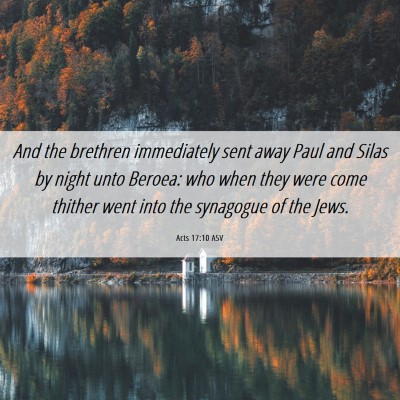 Picture 06 - Acts 17:10 ASV - And the brethren immediately sent away Paul and - Bible Verse Picture
