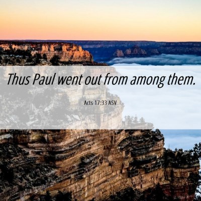 Picture 06 - Acts 17:33 ASV - Thus Paul went out from among - Bible Verse Picture