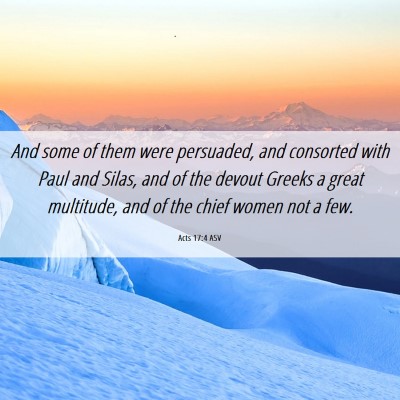 Picture 06 - Acts 17:4 ASV - And some of them were persuaded, and consorted - Bible Verse Picture