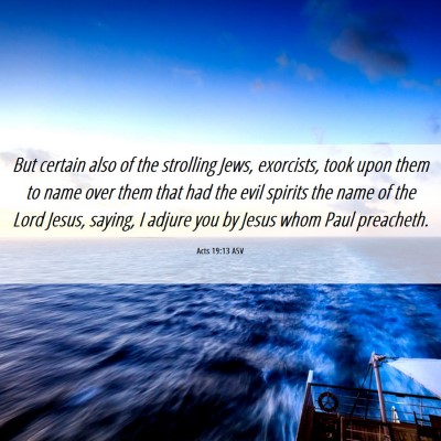 Picture 06 - Acts 19:13 ASV - But certain also of the strolling Jews, - Bible Verse Picture