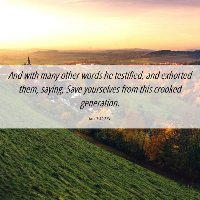 Picture 06 - Acts 2:40 ASV - And with many other words he testified, and - Bible Verse Picture
