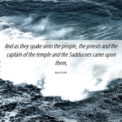 Picture 06 - Acts 4:1 ASV - And as they spake unto the people, the priests - Bible Verse Picture