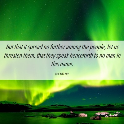 Picture 06 - Acts 4:17 ASV - But that it spread no further among the people, - Bible Verse Picture