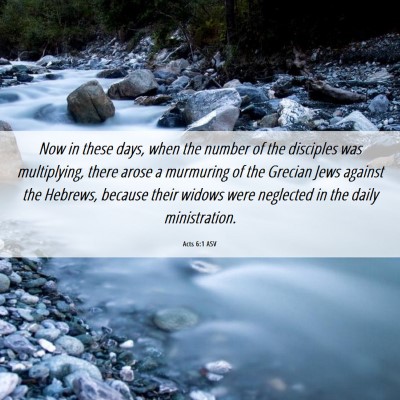 Picture 06 - Acts 6:1 ASV - Now in these days, when the number of the - Bible Verse Picture